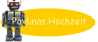 Pavlinas Hochzeit
